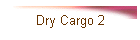 Dry Cargo 2